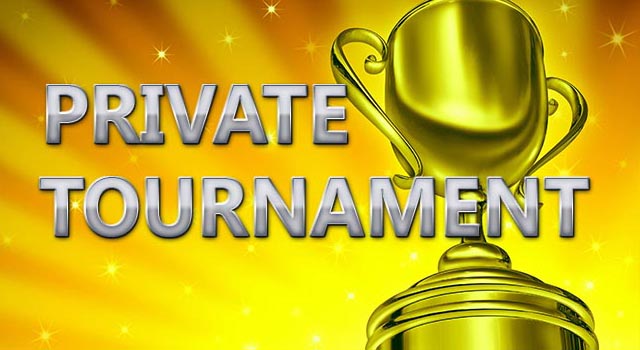 Private Tournament